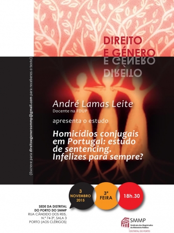 Direito e Género: Apresentação do estudo de André Lamas Leite "Homicídios conjugais em Portugal: estudo em sentencing. Infelizes para sempre?"